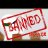 Banned.